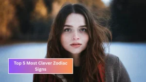 Top 5 Most Clever Zodiac Signs