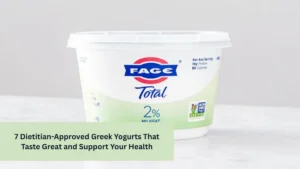 7 Dietitian-Approved Greek Yogurts That Taste Great and Support Your Health