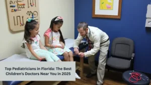 Top Pediatricians in Florida: The Best Children's Doctors Near You in 2025