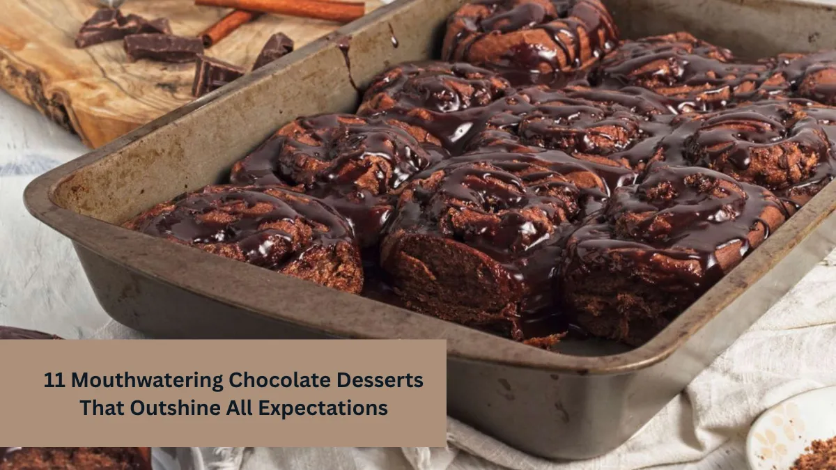 11 Mouthwatering Chocolate Desserts That Outshine All Expectations