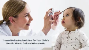 Trusted Dallas Pediatricians for Your Child’s Health: Who to Call and Where to Go