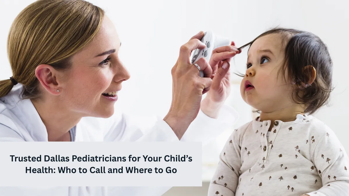 Trusted Dallas Pediatricians for Your Child’s Health: Who to Call and Where to Go