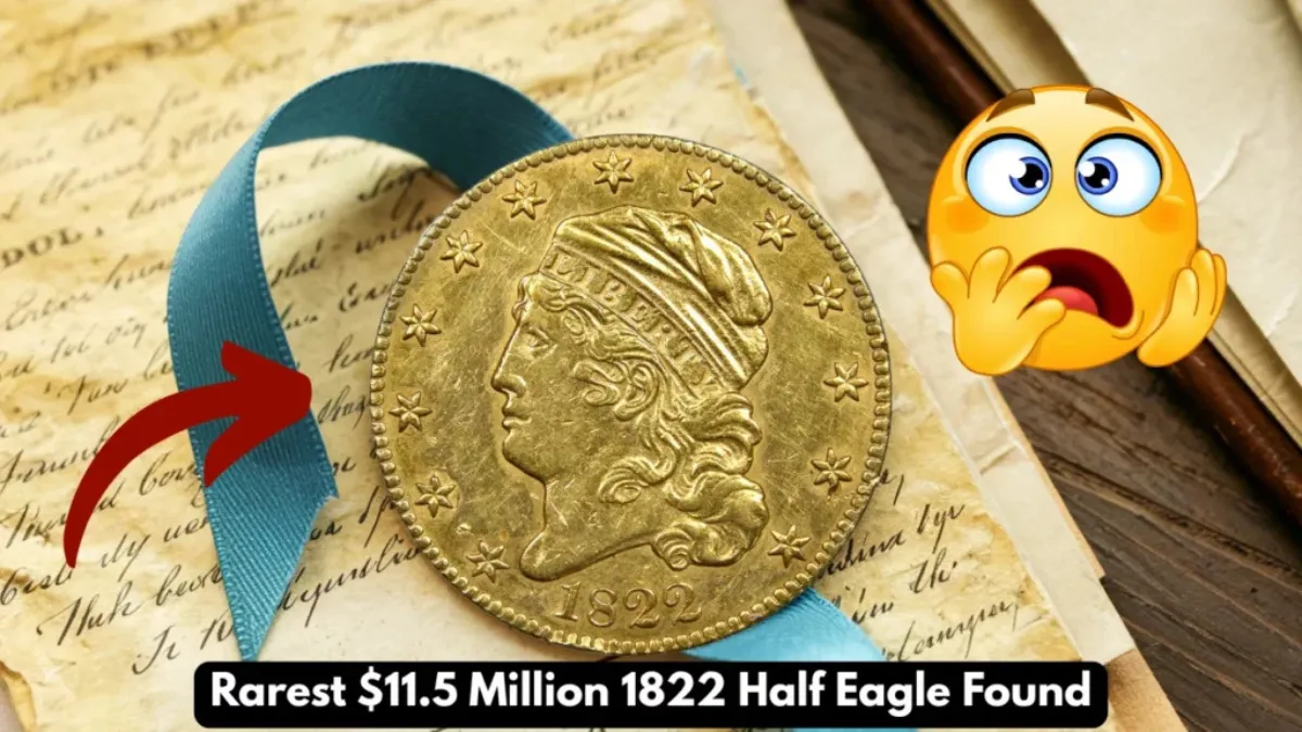 World’s Rarest $11.5 Million 1822 Half Eagle Found In Civil War Letters