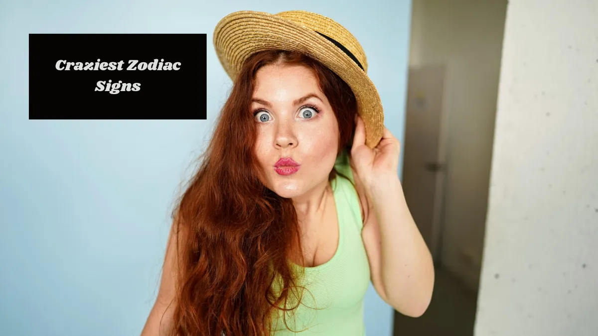 Craziest Zodiac Signs